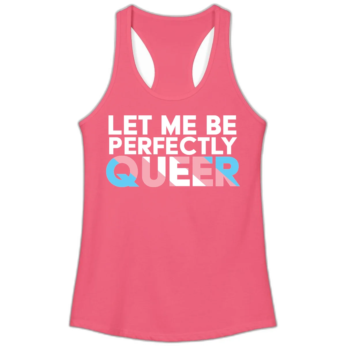 Bold white typography reading 'LET ME BE PERFECTLY QUEER' with pink and blue geometric color blocking on gray background in Hot Pink