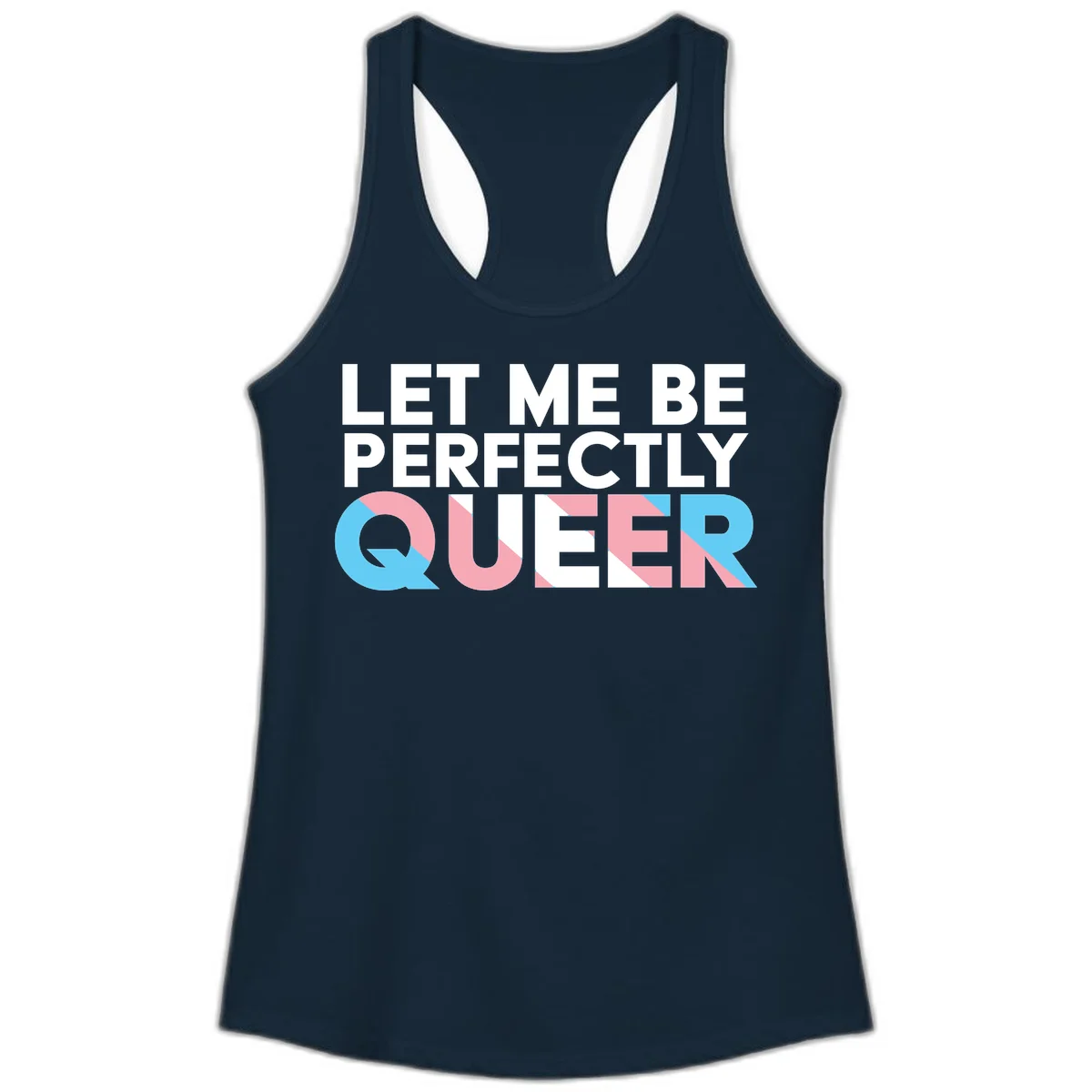 Bold white typography reading 'LET ME BE PERFECTLY QUEER' with pink and blue geometric color blocking on gray background in Solid Midnight Navy