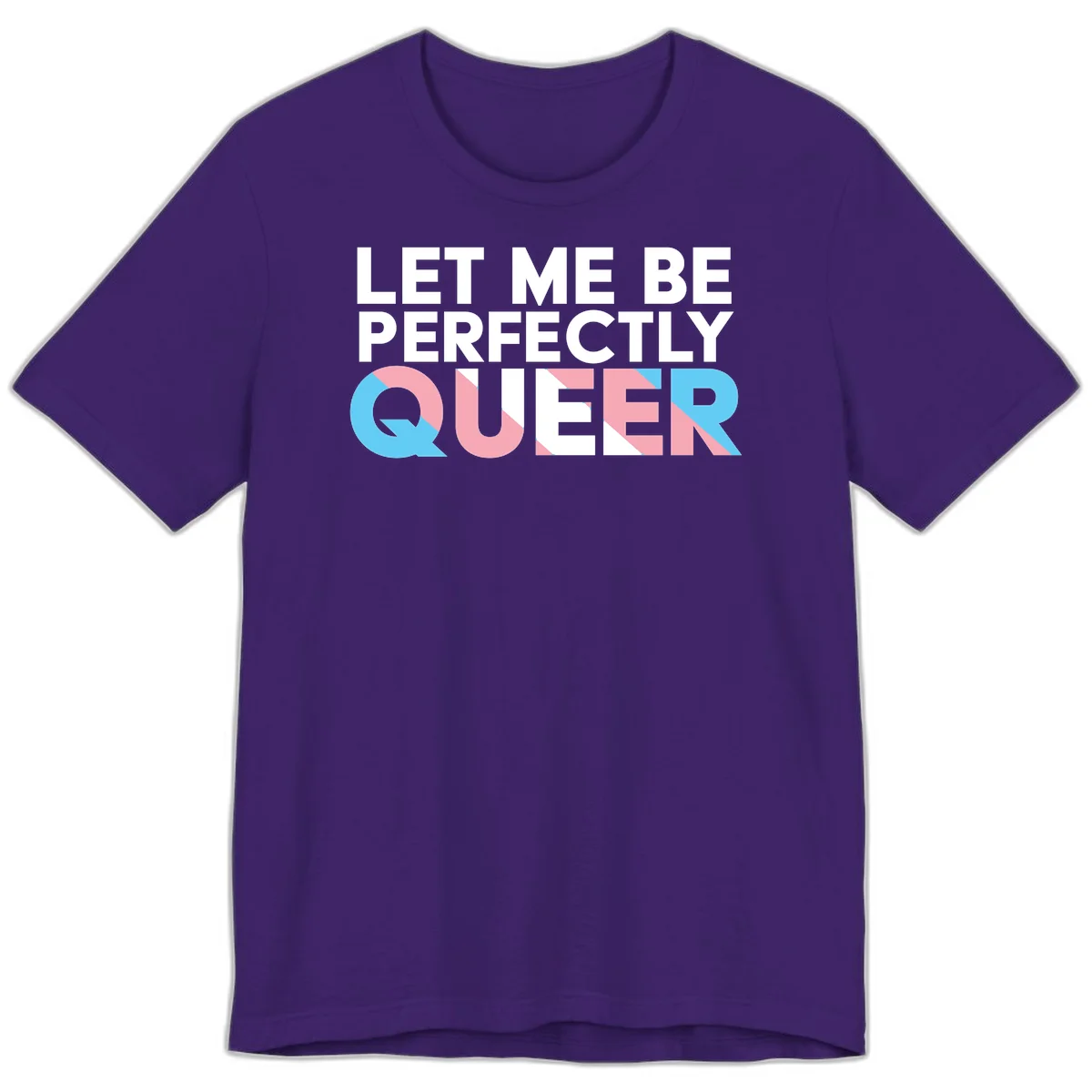 Bold white typography reading 'LET ME BE PERFECTLY QUEER' with pink and blue geometric color blocking on gray background in Team Purple