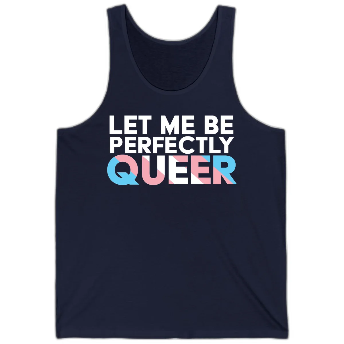 Bold white typography reading 'LET ME BE PERFECTLY QUEER' with pink and blue geometric color blocking on gray background in Navy