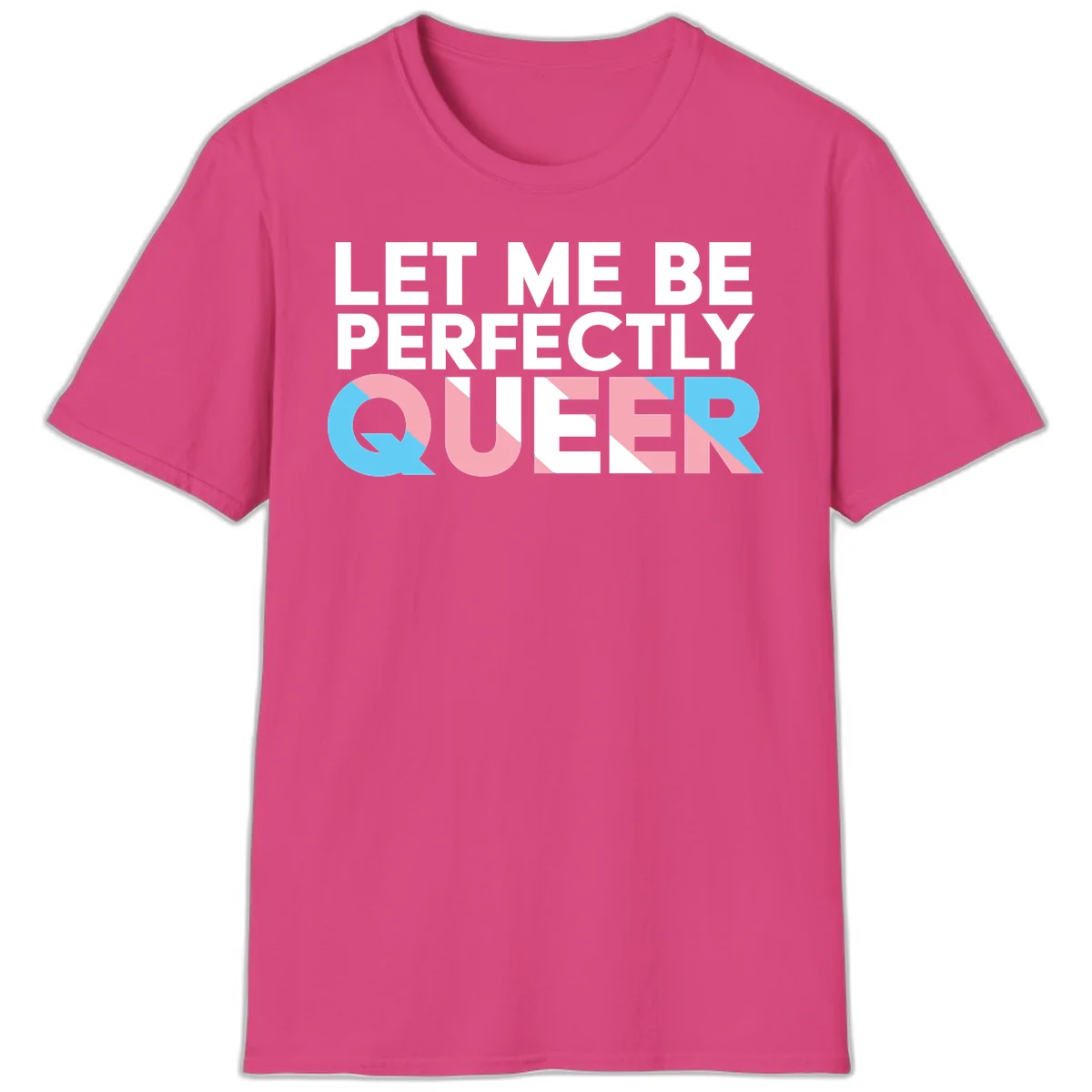 Bold white typography reading 'LET ME BE PERFECTLY QUEER' with pink and blue geometric color blocking on gray background in Heliconia