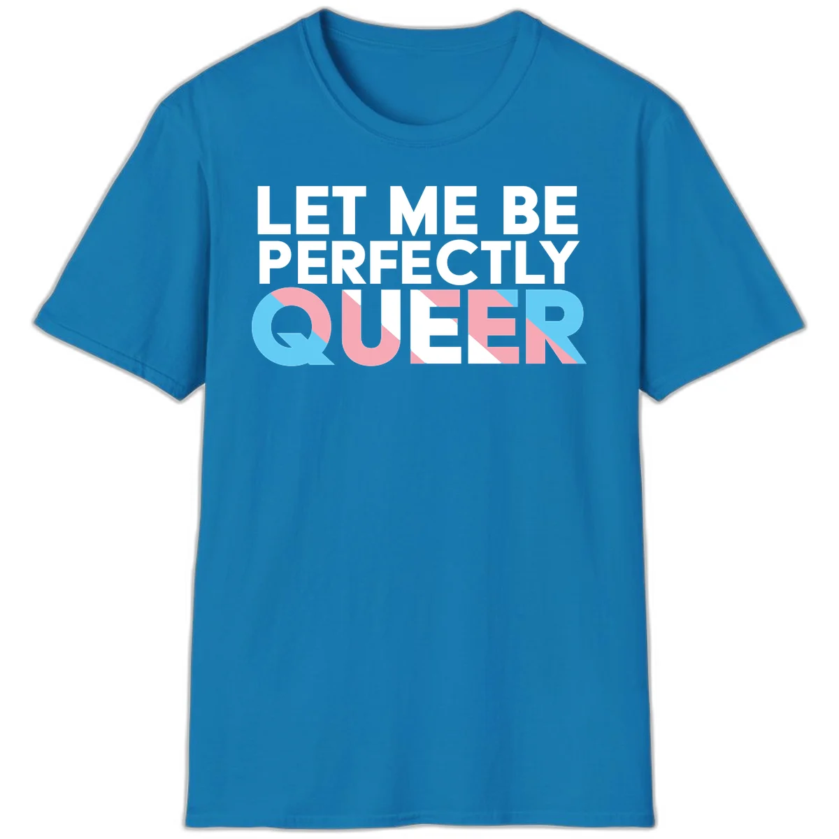 Bold white typography reading 'LET ME BE PERFECTLY QUEER' with pink and blue geometric color blocking on gray background in Sapphire