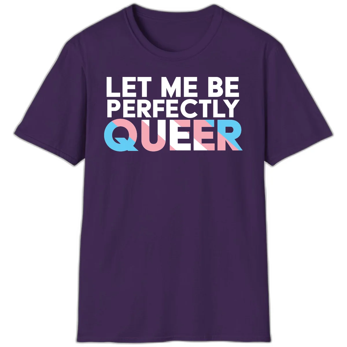 Bold white typography reading 'LET ME BE PERFECTLY QUEER' with pink and blue geometric color blocking on gray background in Purple