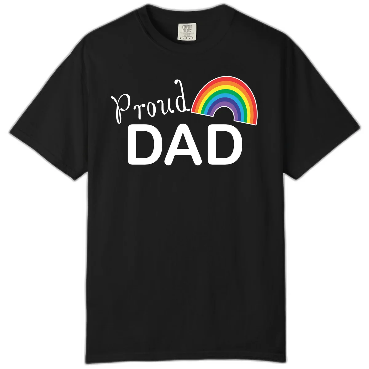 White text reading 'Proud DAD' with a colorful rainbow arc featuring red, orange, yellow, green, blue, and purple stripes on gray background in Black