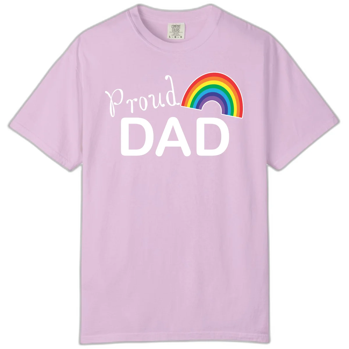 White text reading 'Proud DAD' with a colorful rainbow arc featuring red, orange, yellow, green, blue, and purple stripes on gray background in Orchid
