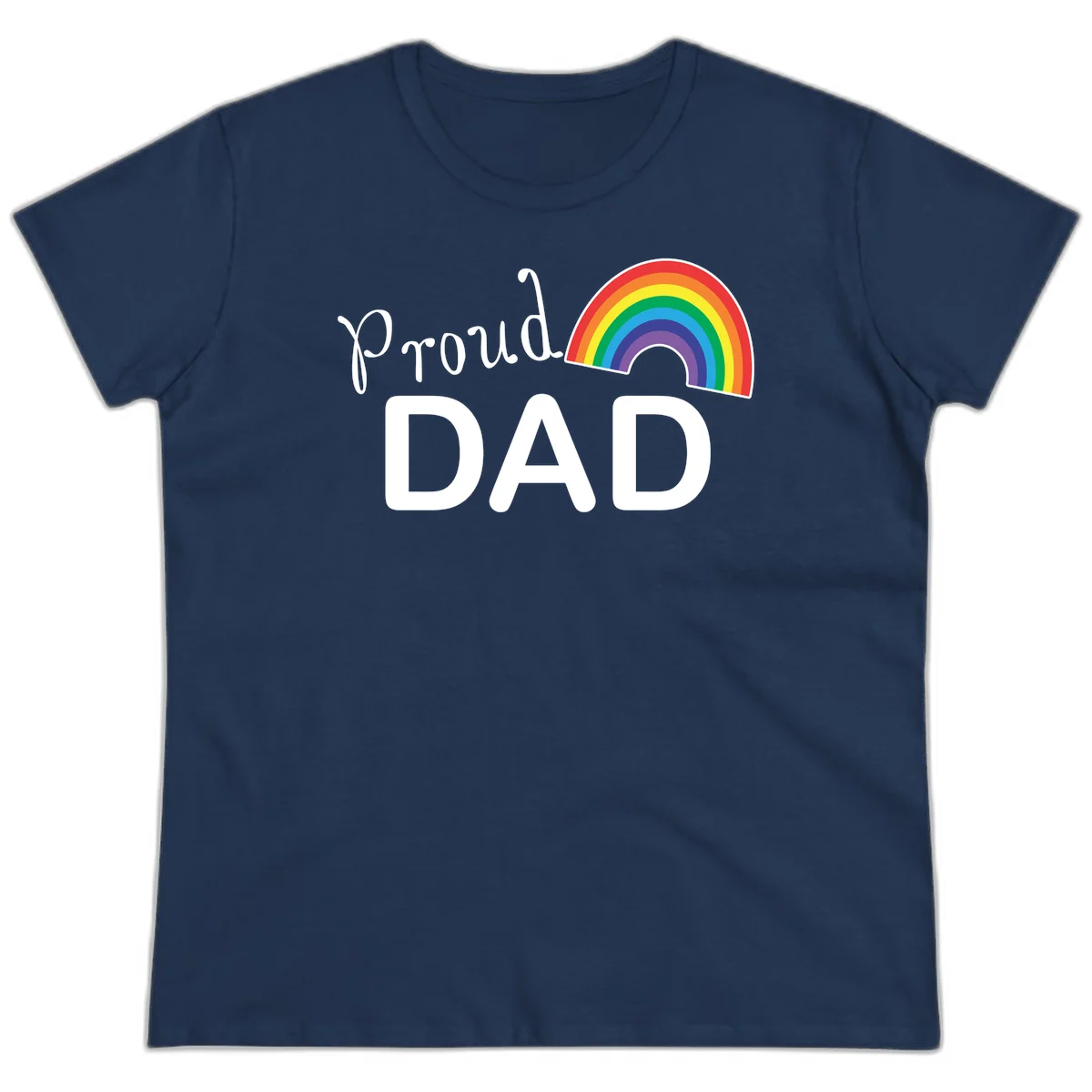 White text reading 'Proud DAD' with a colorful rainbow arc featuring red, orange, yellow, green, blue, and purple stripes on gray background in Navy