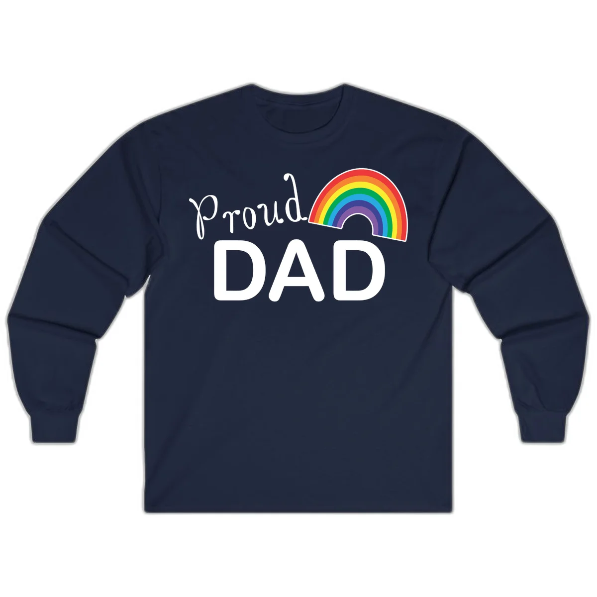 White text reading 'Proud DAD' with a colorful rainbow arc featuring red, orange, yellow, green, blue, and purple stripes on gray background in Navy