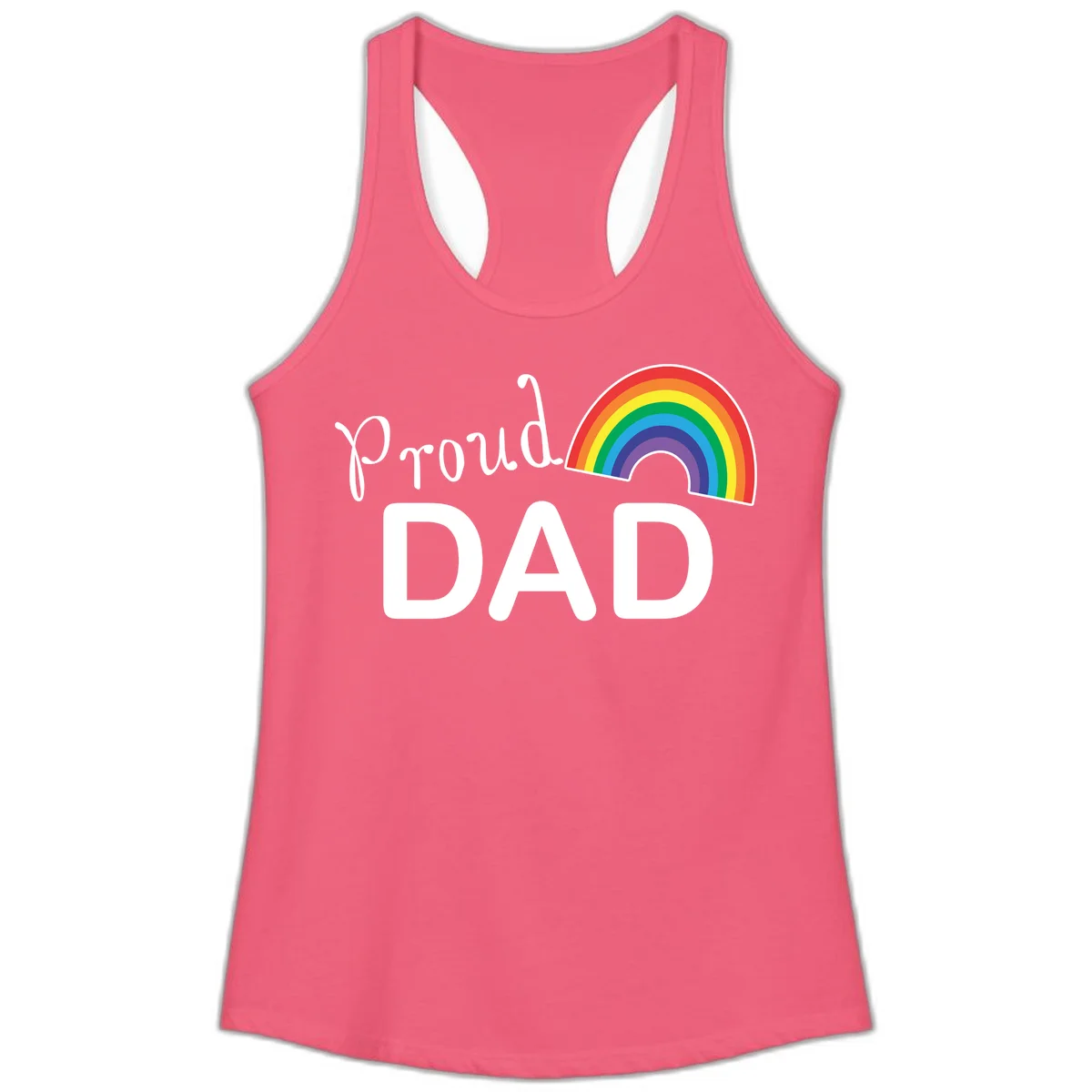 White text reading 'Proud DAD' with a colorful rainbow arc featuring red, orange, yellow, green, blue, and purple stripes on gray background in Hot Pink