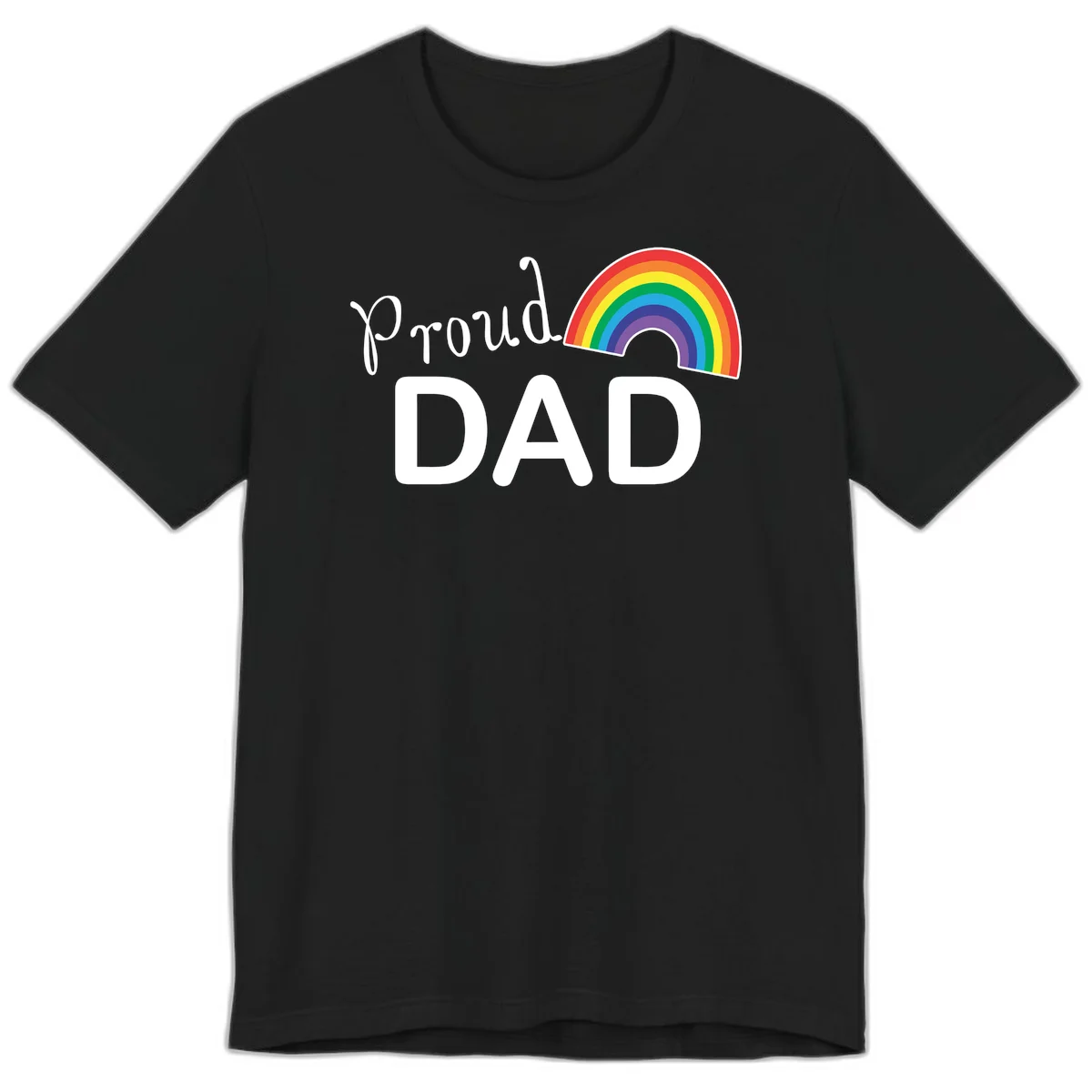 White text reading 'Proud DAD' with a colorful rainbow arc featuring red, orange, yellow, green, blue, and purple stripes on gray background in Black