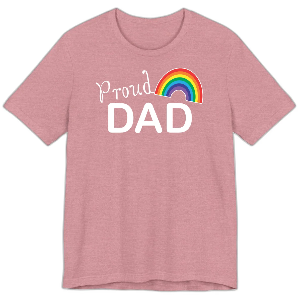 White text reading 'Proud DAD' with a colorful rainbow arc featuring red, orange, yellow, green, blue, and purple stripes on gray background in Heather Orchid