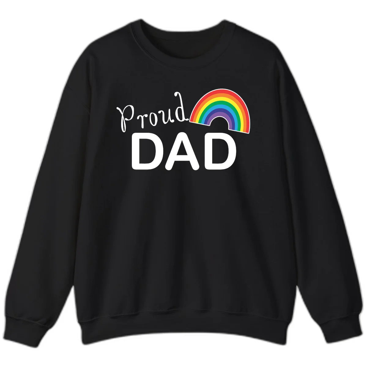 White text reading 'Proud DAD' with a colorful rainbow arc featuring red, orange, yellow, green, blue, and purple stripes on gray background in Black