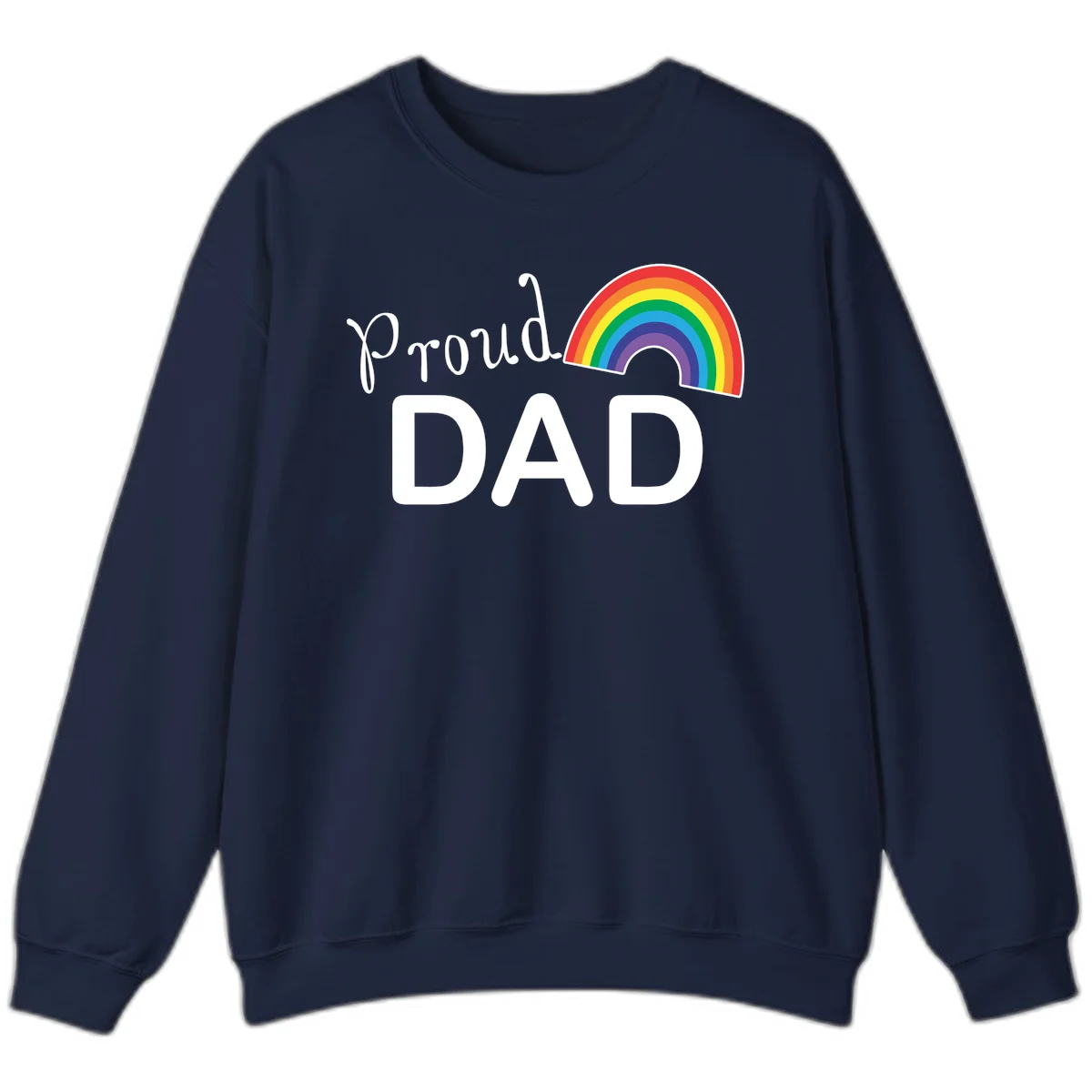 White text reading 'Proud DAD' with a colorful rainbow arc featuring red, orange, yellow, green, blue, and purple stripes on gray background in Navy