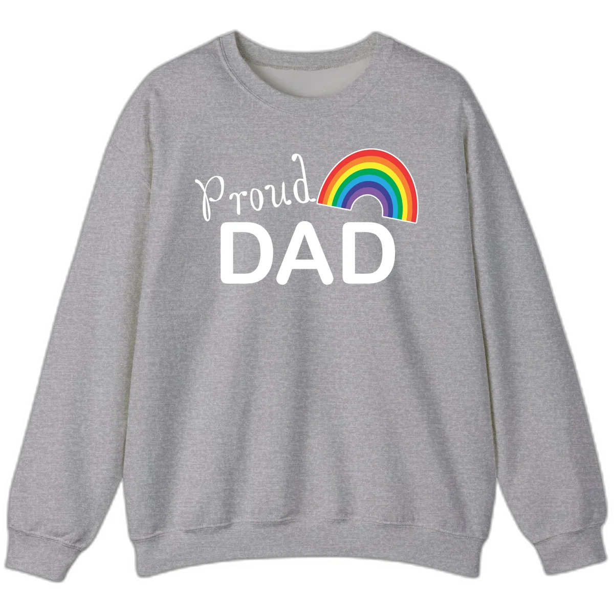 White text reading 'Proud DAD' with a colorful rainbow arc featuring red, orange, yellow, green, blue, and purple stripes on gray background in Sport Grey