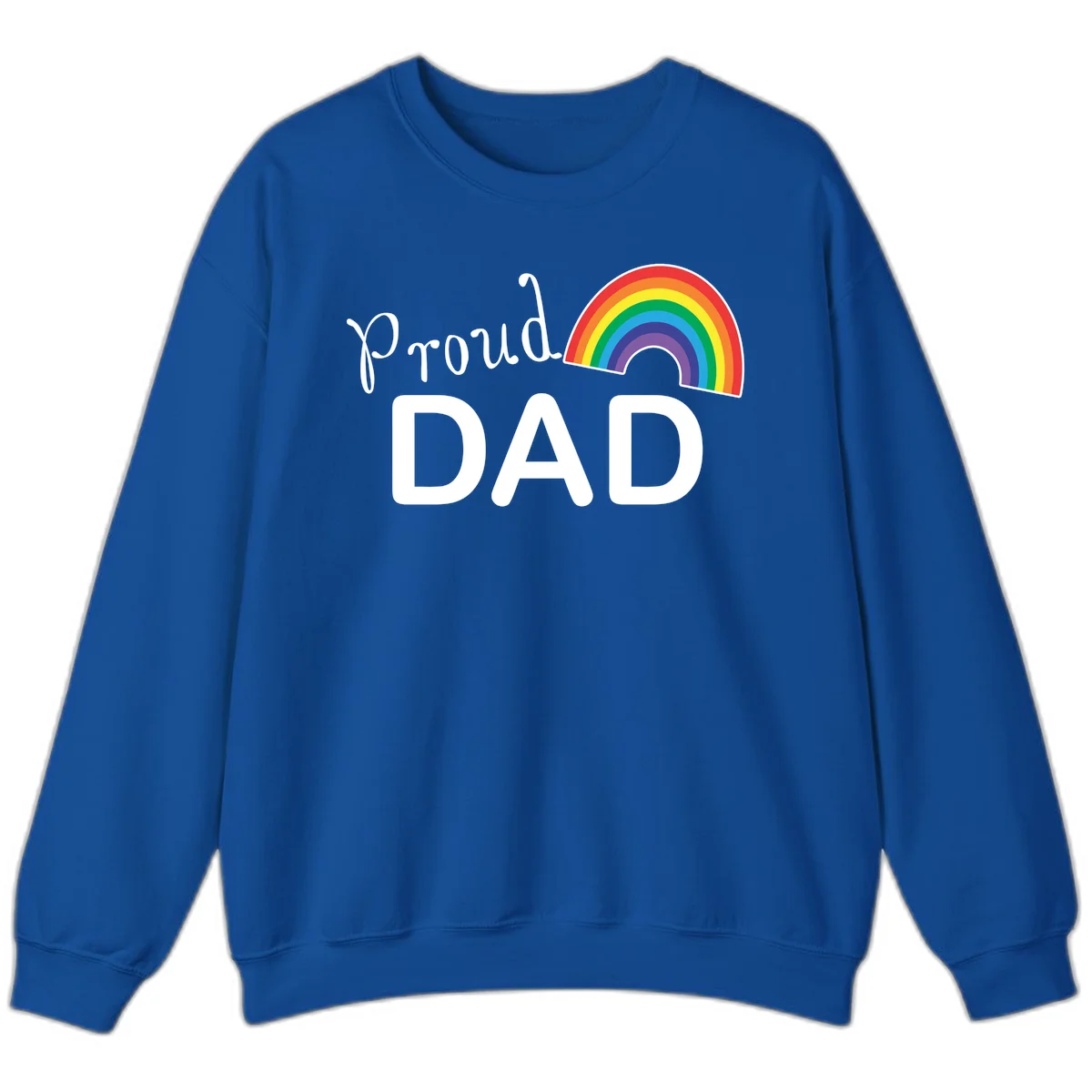 White text reading 'Proud DAD' with a colorful rainbow arc featuring red, orange, yellow, green, blue, and purple stripes on gray background in Royal