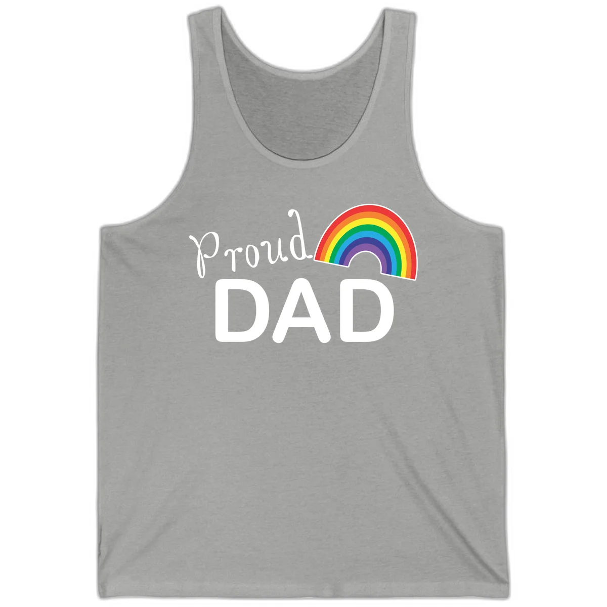 White text reading 'Proud DAD' with a colorful rainbow arc featuring red, orange, yellow, green, blue, and purple stripes on gray background in Athletic Heather