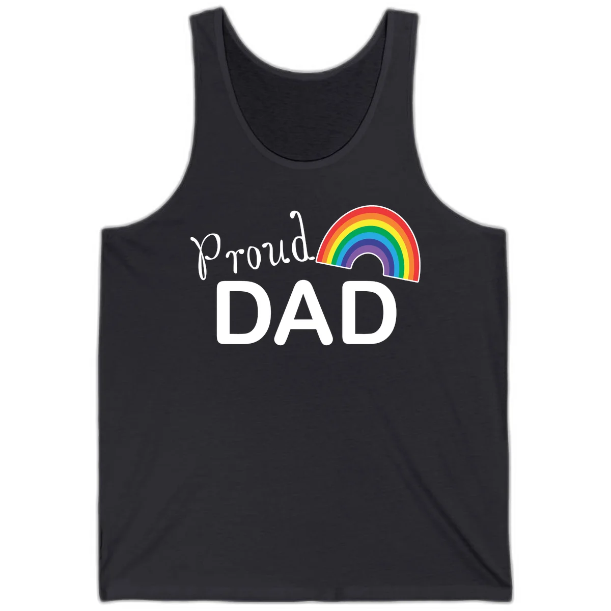 White text reading 'Proud DAD' with a colorful rainbow arc featuring red, orange, yellow, green, blue, and purple stripes on gray background in Dark Grey