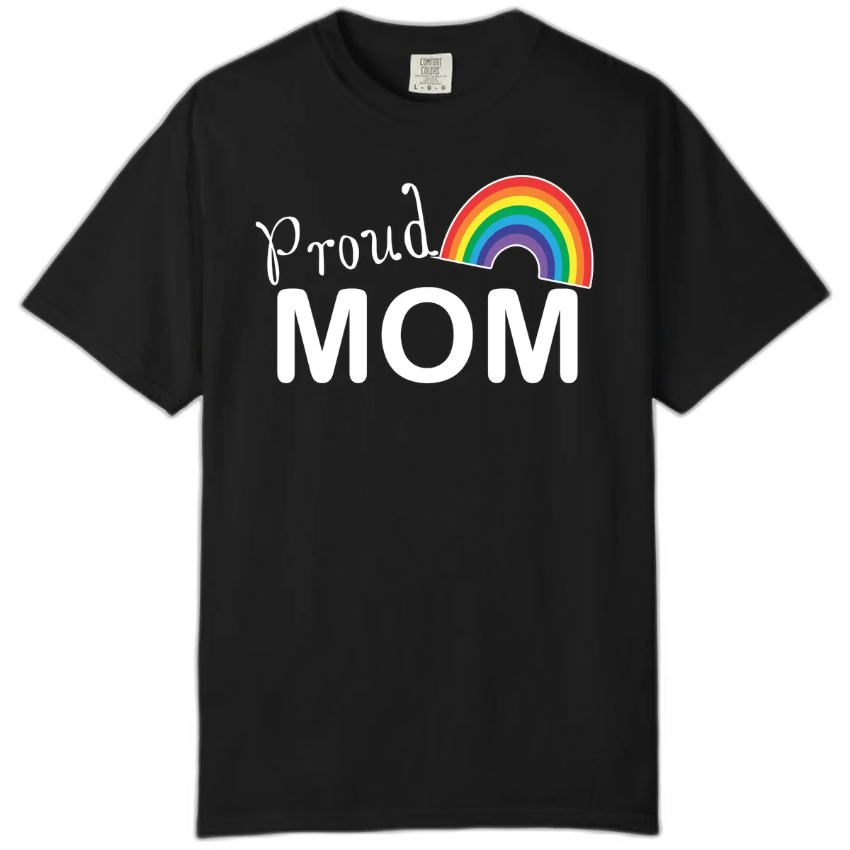 Proud Mom design with white text and vibrant rainbow arc on gray background in Black