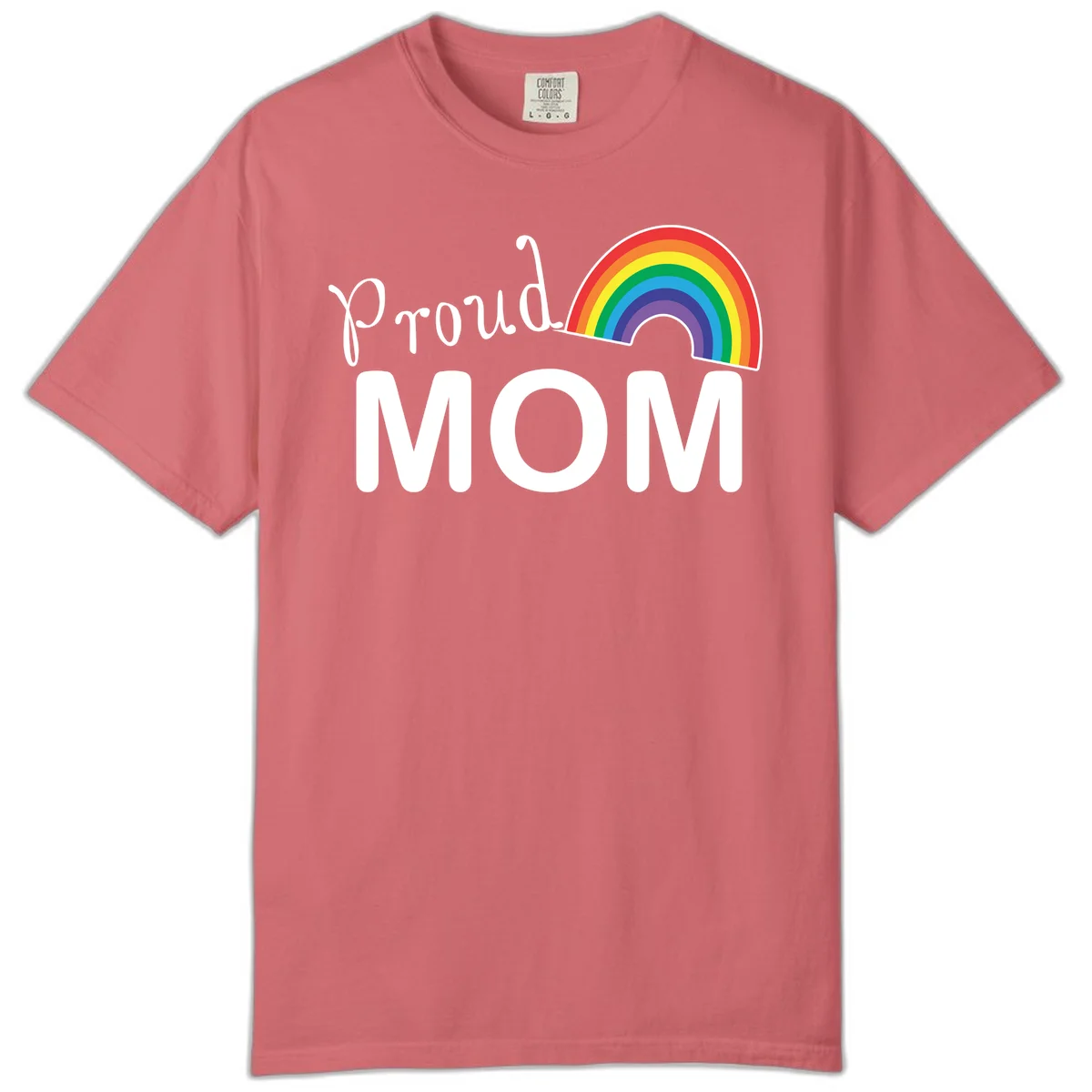 Proud Mom design with white text and vibrant rainbow arc on gray background in Watermelon