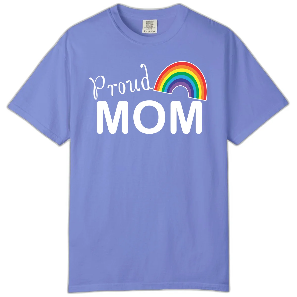 Proud Mom design with white text and vibrant rainbow arc on gray background in Flo Blue