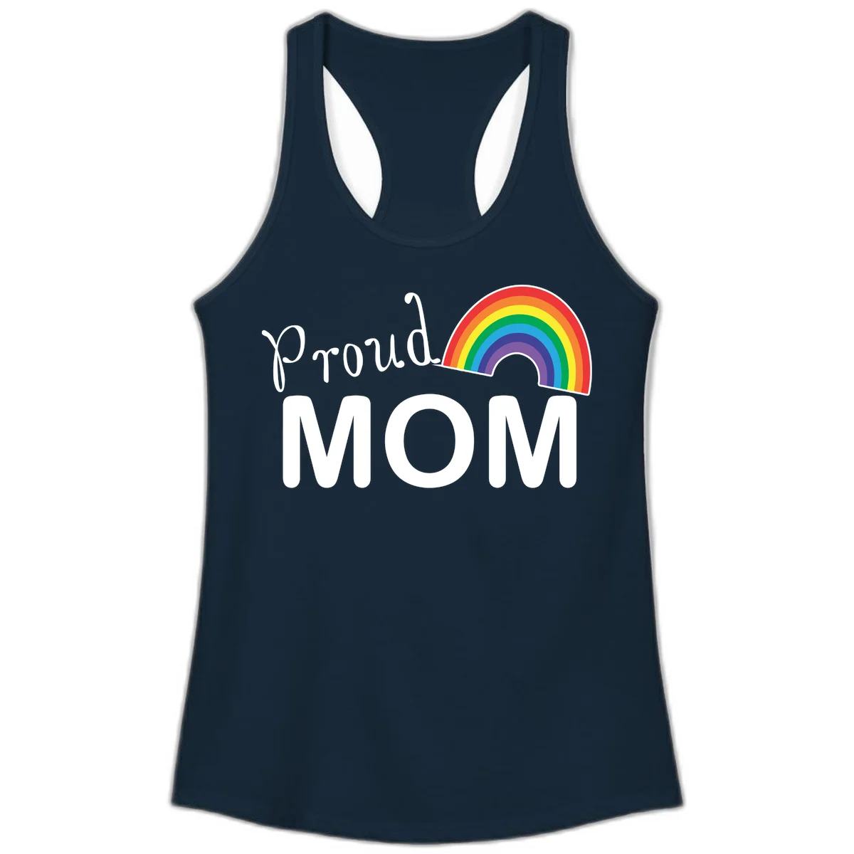 Proud Mom design with white text and vibrant rainbow arc on gray background in Solid Midnight Navy