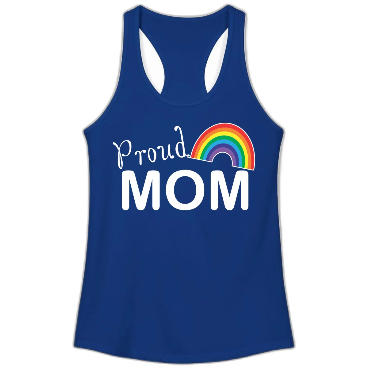 Proud Mom design with white text and vibrant rainbow arc on gray background in Solid Royal