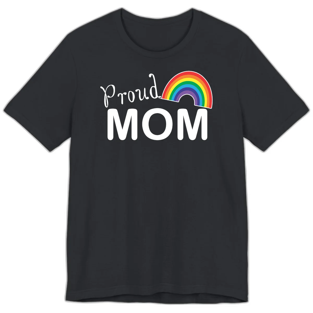 Proud Mom design with white text and vibrant rainbow arc on gray background in Vintage Black