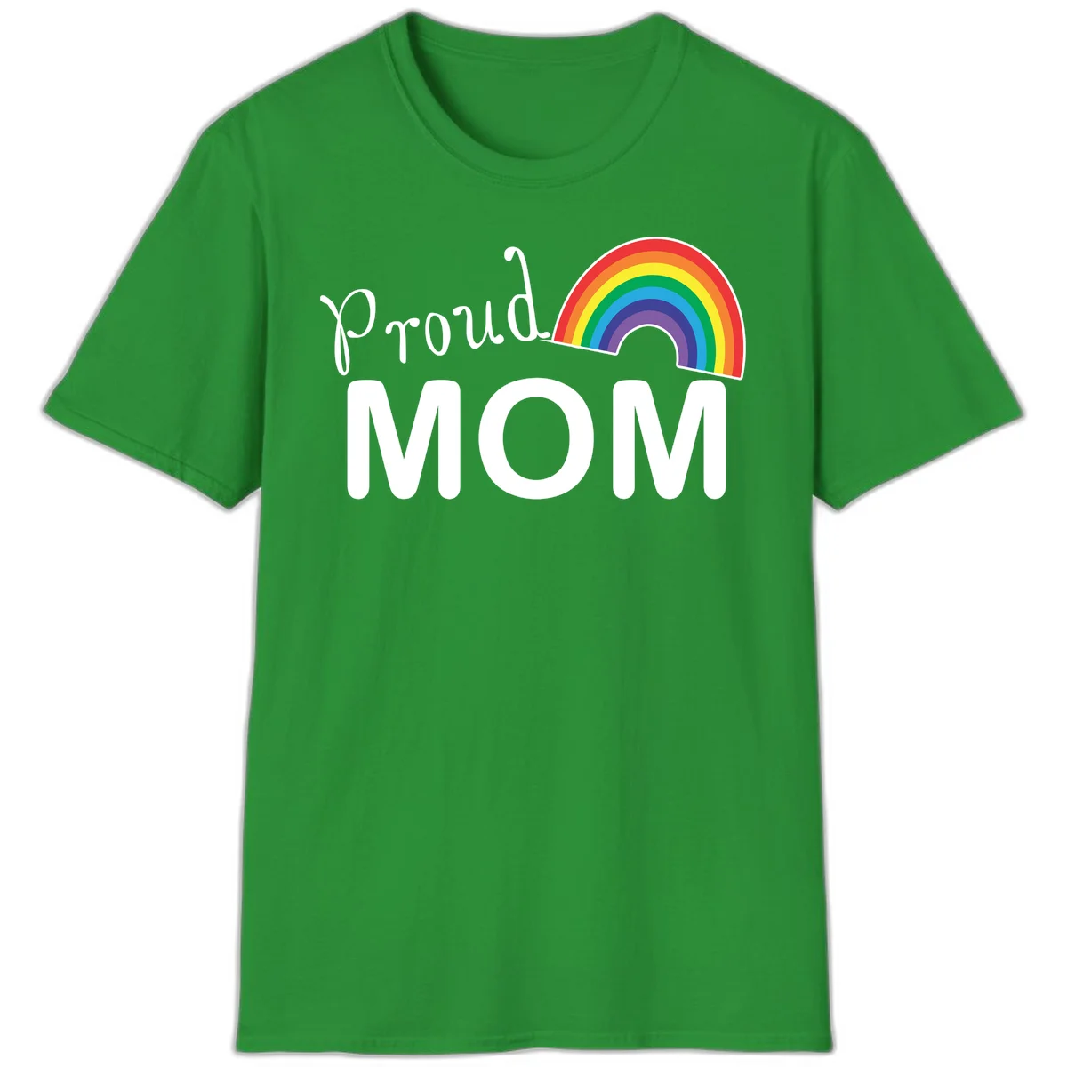 Proud Mom design with white text and vibrant rainbow arc on gray background in Irish Green