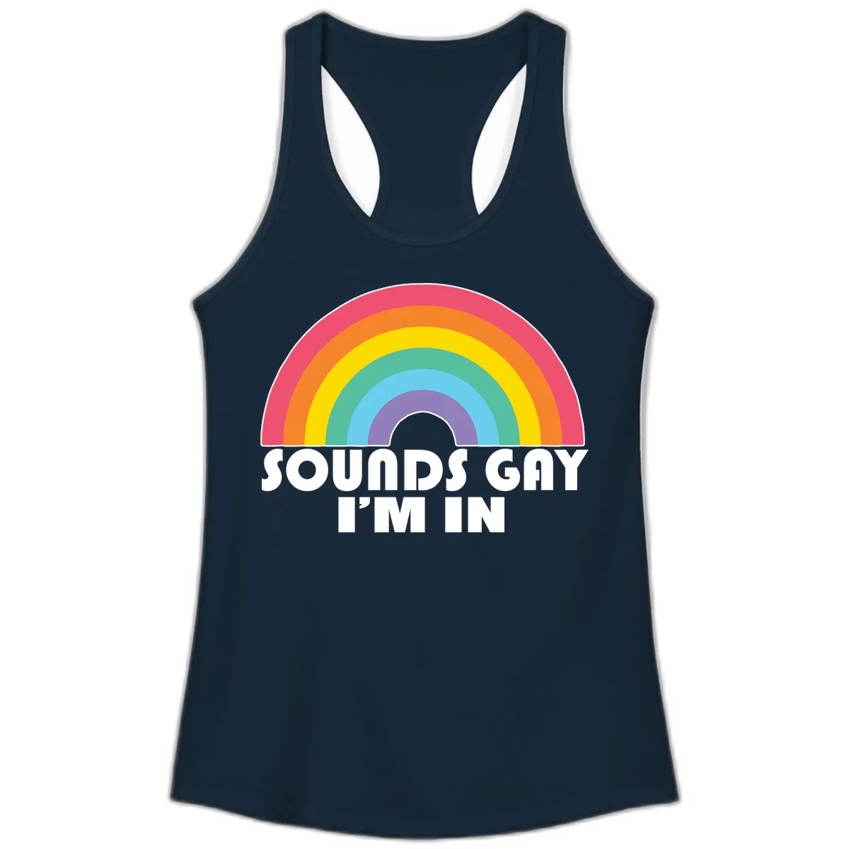 Colorful concentric rainbow arc above white text reading 'Sounds Gay I'm In' on gray background in Solid Midnight Navy