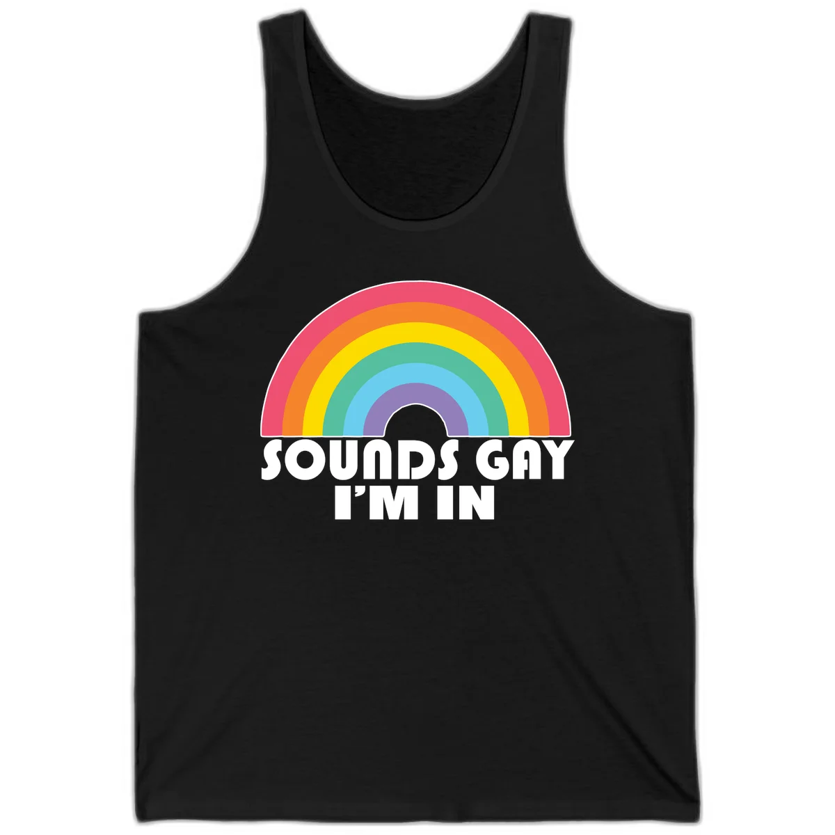Colorful concentric rainbow arc above white text reading 'Sounds Gay I'm In' on gray background in Black