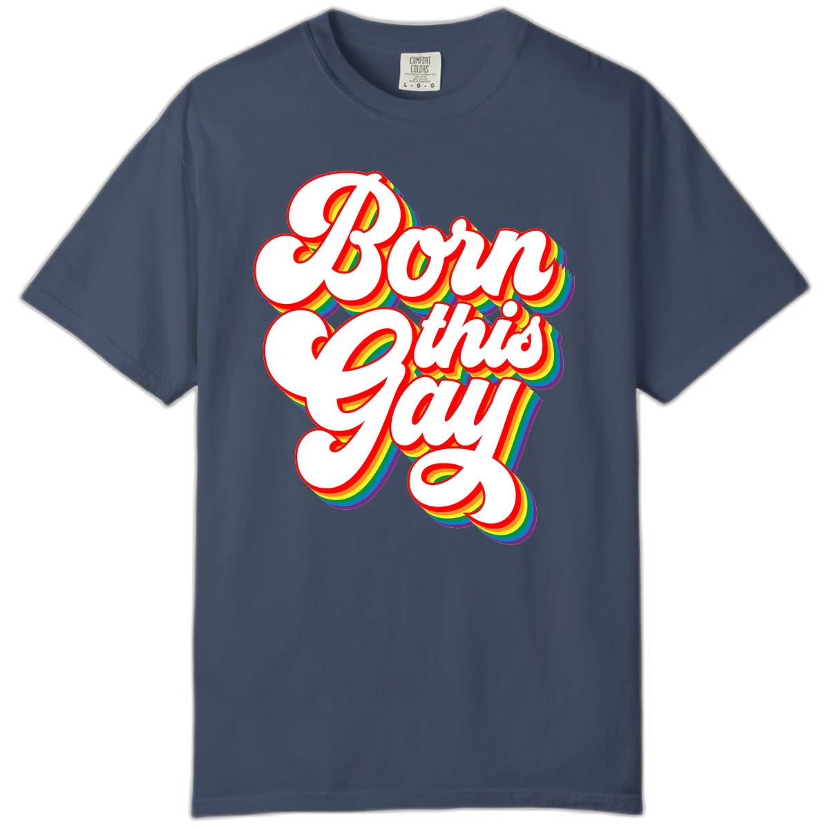 Born this gay pride design with white text outlined in red and filled with rainbow stripes on gray background in Midnight