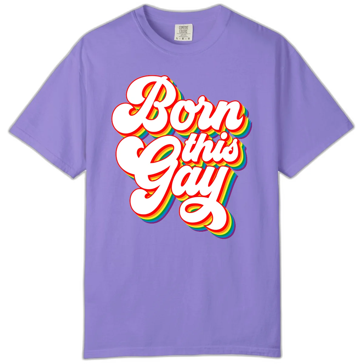 Born this gay pride design with white text outlined in red and filled with rainbow stripes on gray background in Violet