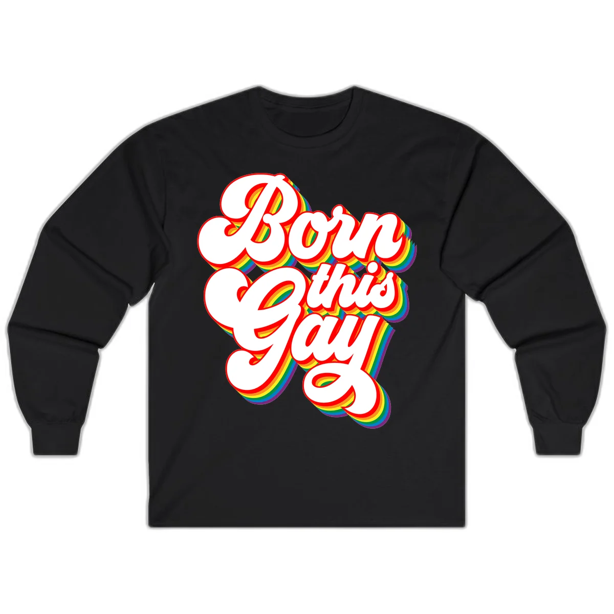 Born this gay pride design with white text outlined in red and filled with rainbow stripes on gray background in Black