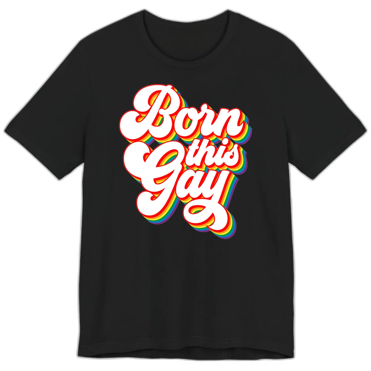 Born this gay pride design with white text outlined in red and filled with rainbow stripes on gray background in Black