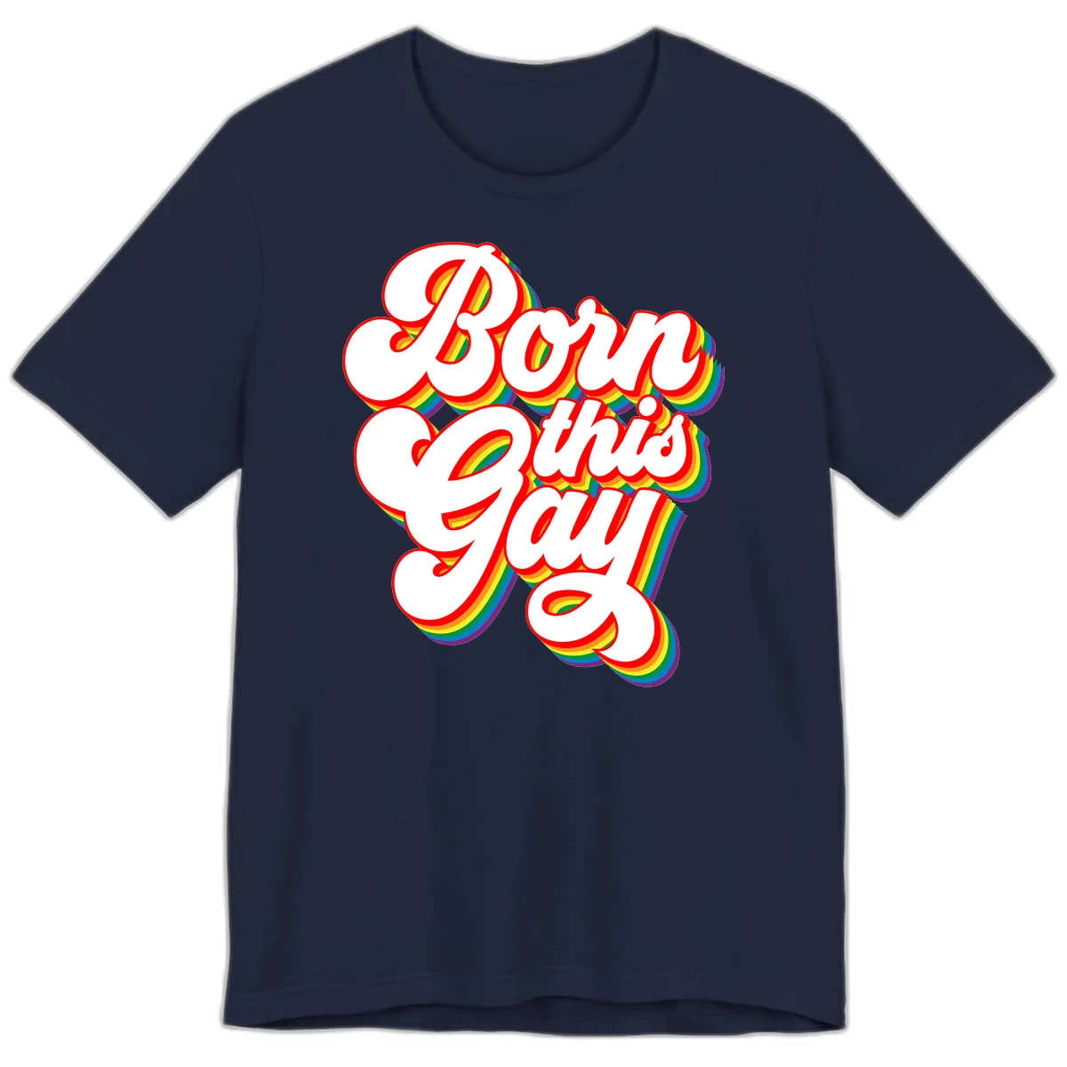 Born this gay pride design with white text outlined in red and filled with rainbow stripes on gray background in Navy