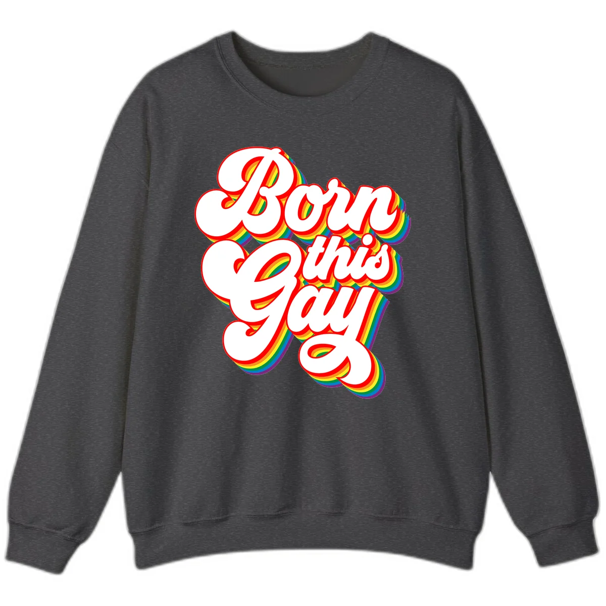 Born this gay pride design with white text outlined in red and filled with rainbow stripes on gray background in Dark Heather