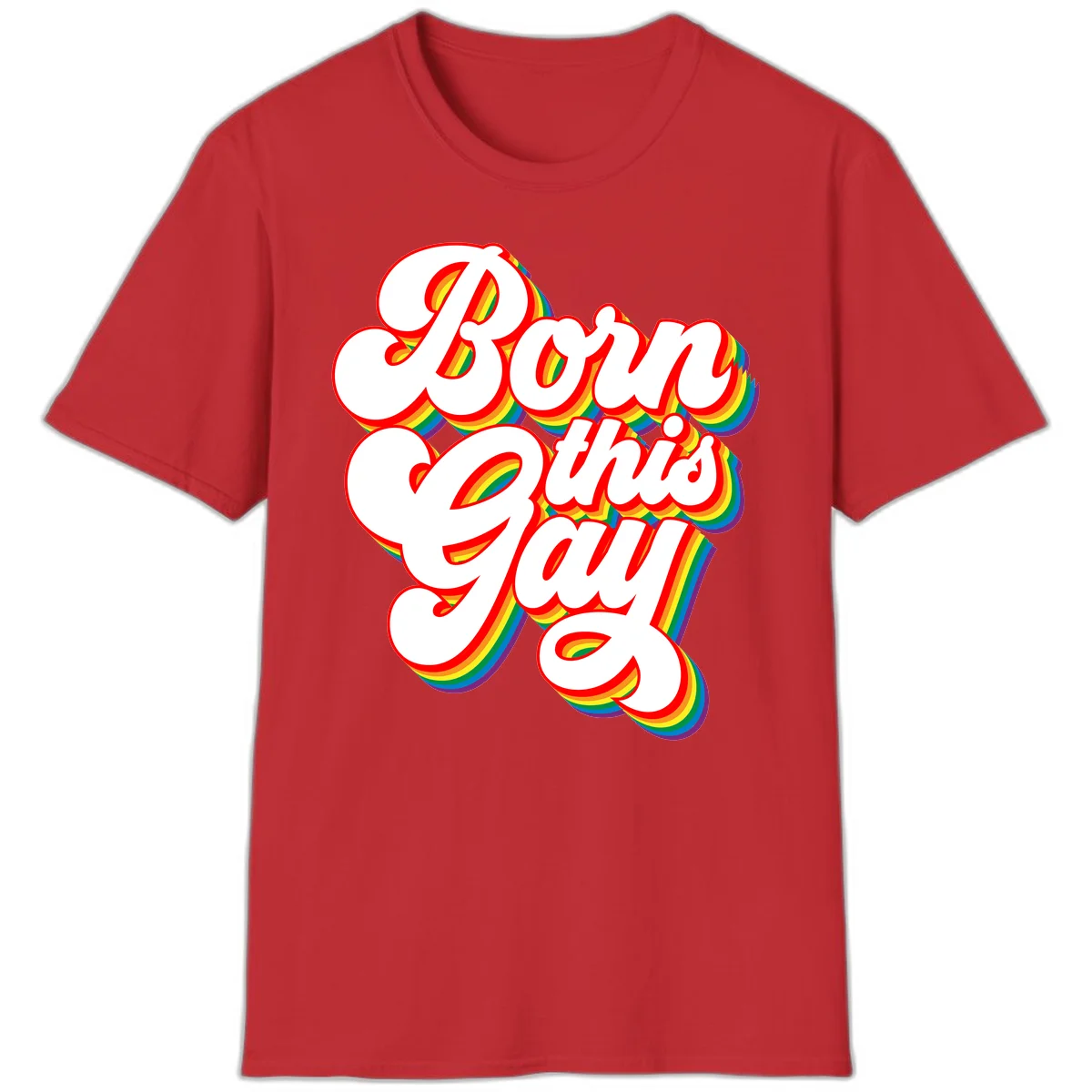 Born this gay pride design with white text outlined in red and filled with rainbow stripes on gray background in Red