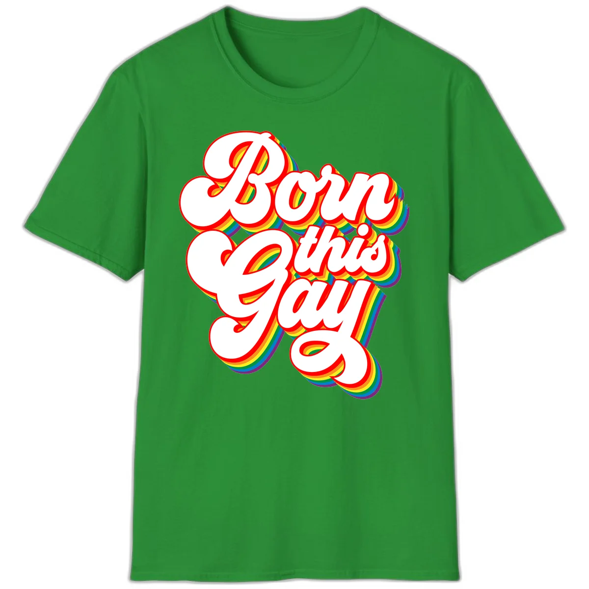 Born this gay pride design with white text outlined in red and filled with rainbow stripes on gray background in Irish Green