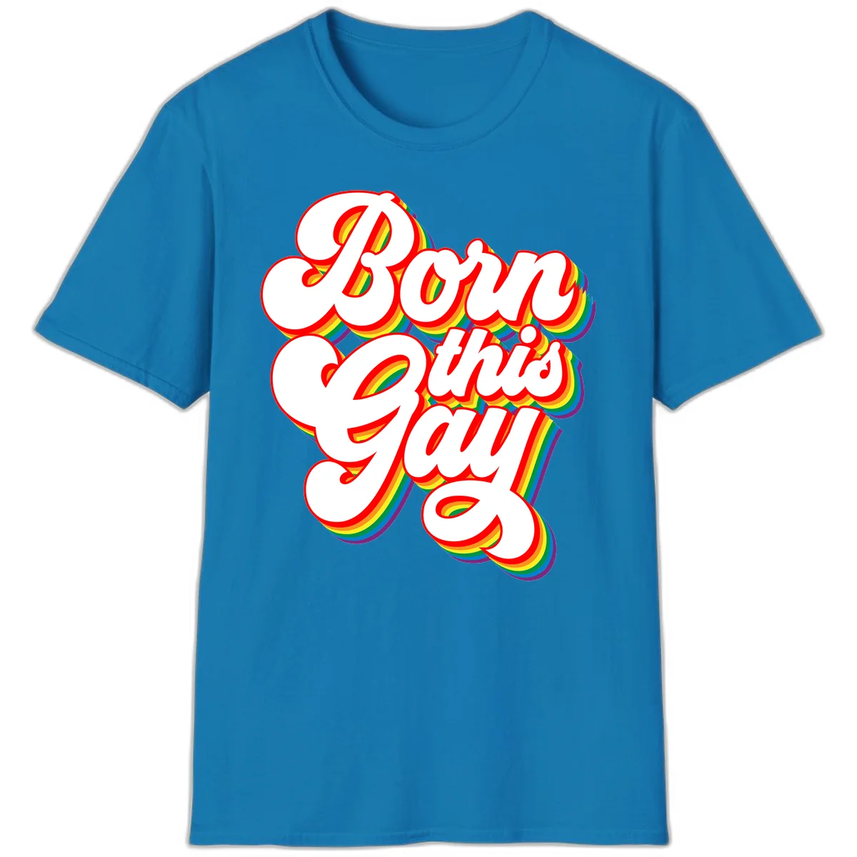 Born this gay pride design with white text outlined in red and filled with rainbow stripes on gray background in Sapphire
