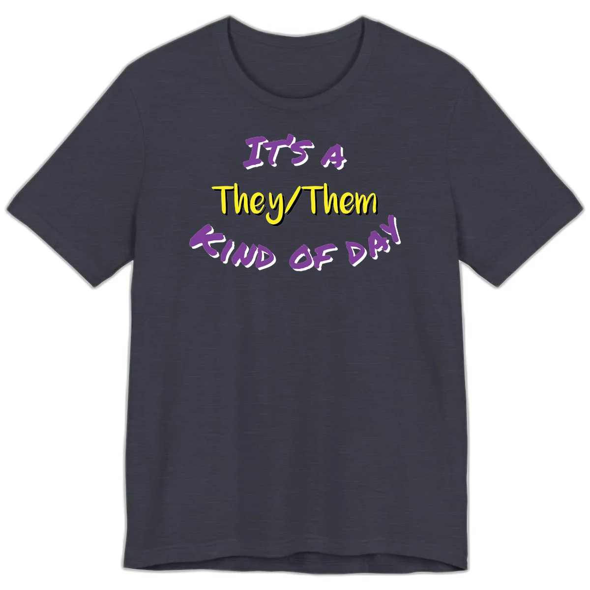Bold purple and yellow text reading 'It's A They/Them Study of Pride' on gray background, celebrating pronoun inclusivity and LGBTQ+ pride. in Heather Midnight Navy
