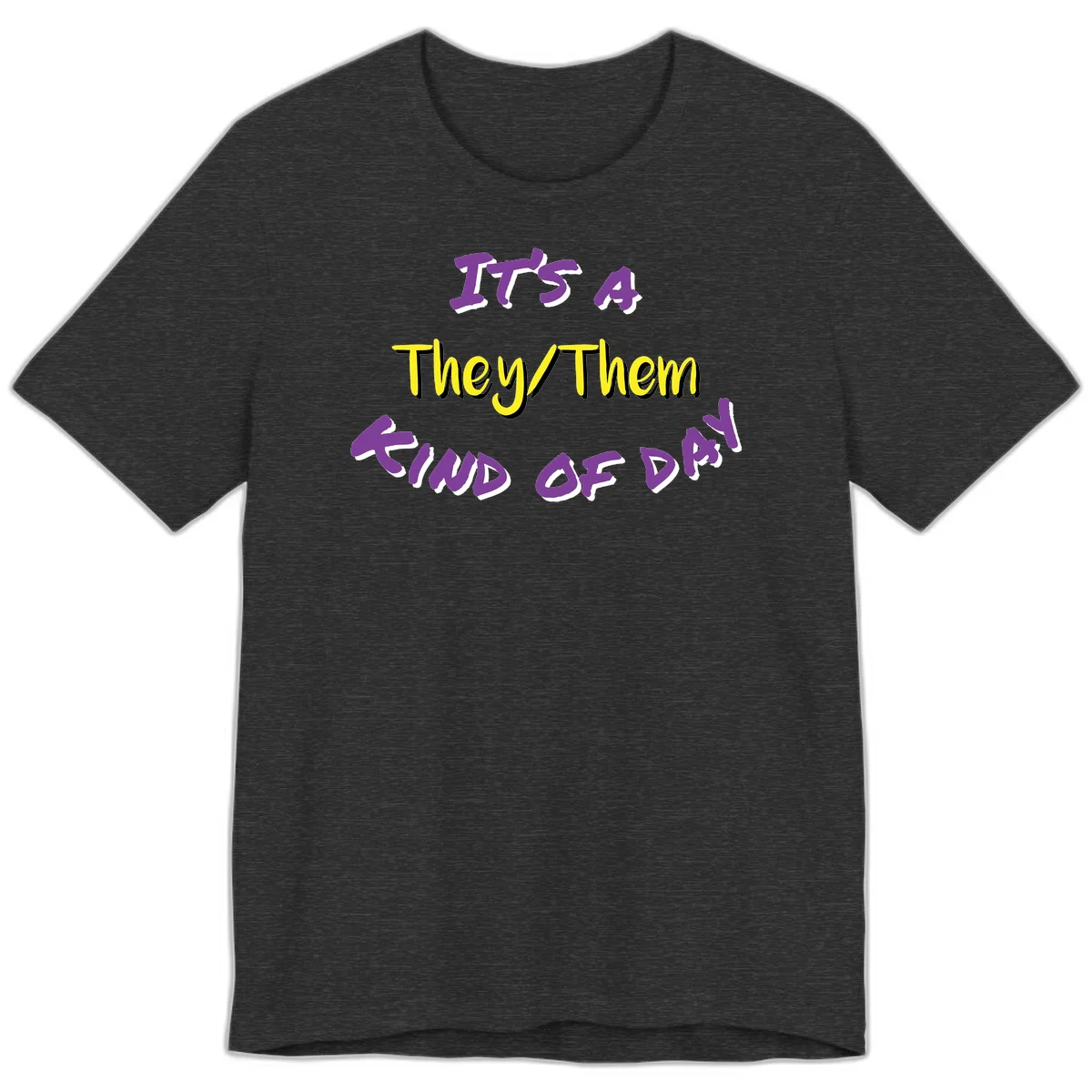 Bold purple and yellow text reading 'It's A They/Them Study of Pride' on gray background, celebrating pronoun inclusivity and LGBTQ+ pride. in Dark Grey Heather