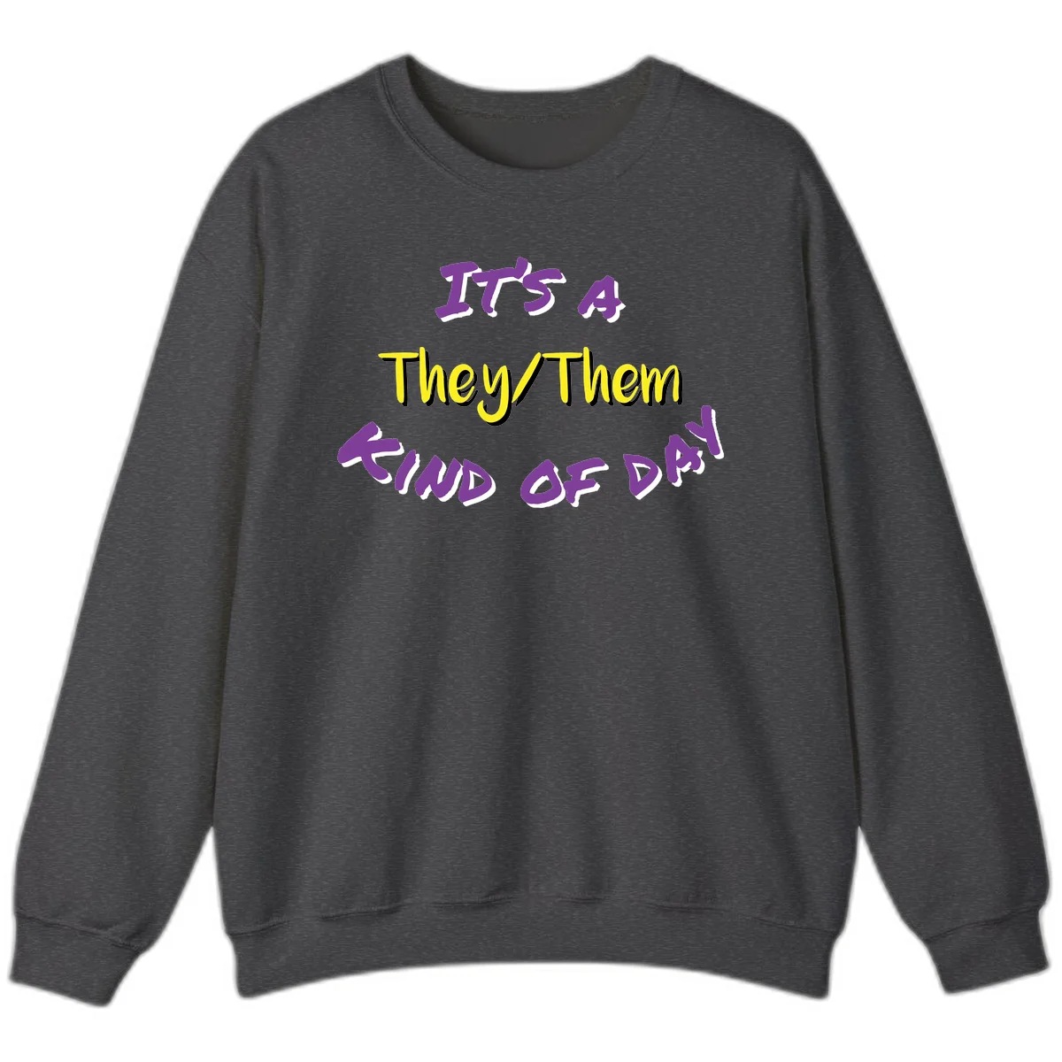 Bold purple and yellow text reading 'It's A They/Them Study of Pride' on gray background, celebrating pronoun inclusivity and LGBTQ+ pride. in Dark Heather