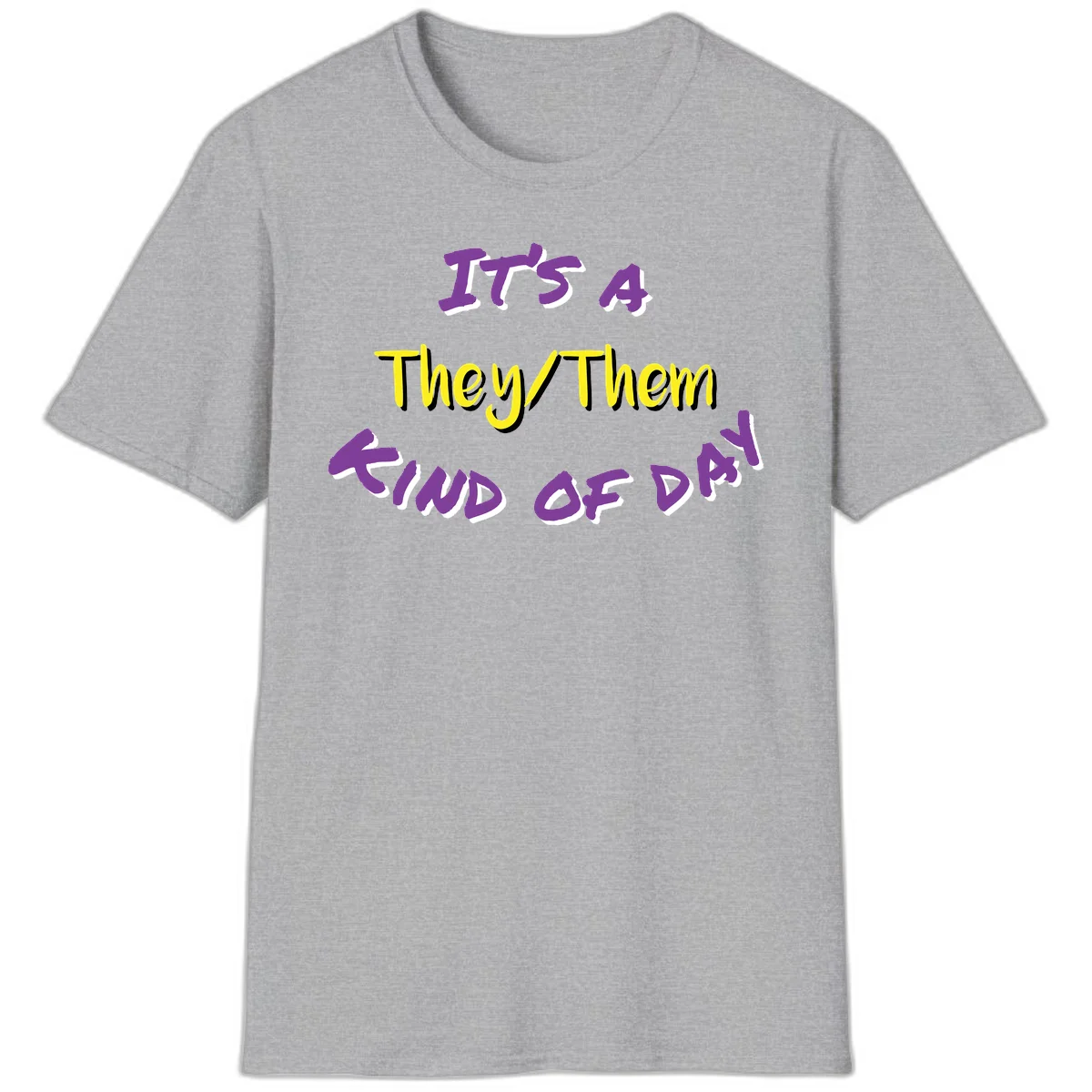 Bold purple and yellow text reading 'It's A They/Them Study of Pride' on gray background, celebrating pronoun inclusivity and LGBTQ+ pride. in Sport Grey