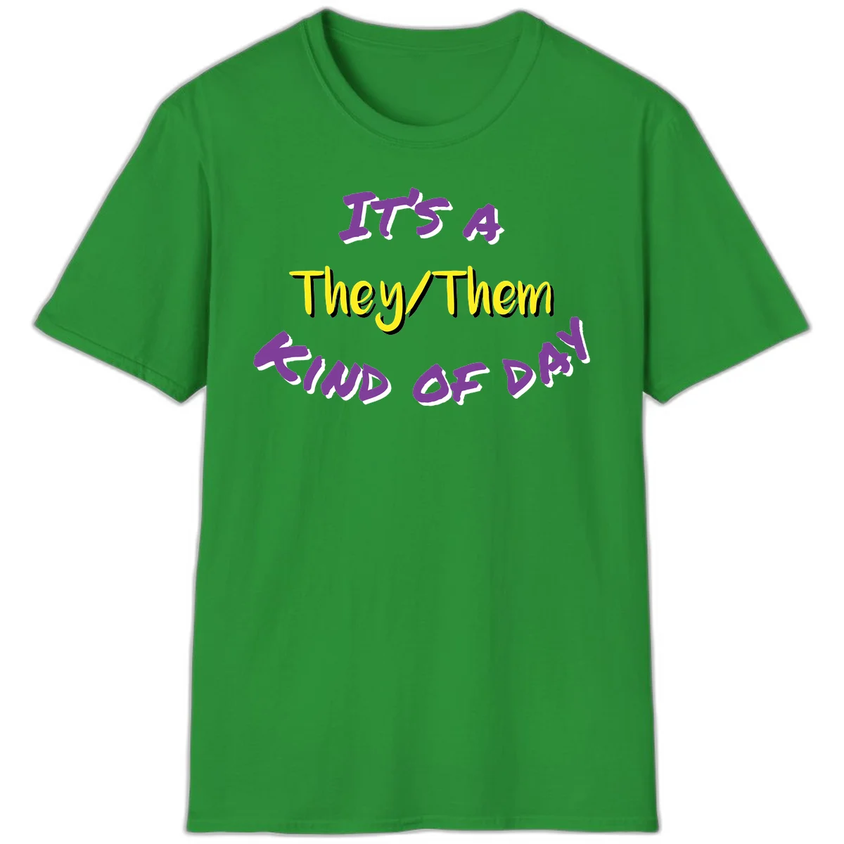 Bold purple and yellow text reading 'It's A They/Them Study of Pride' on gray background, celebrating pronoun inclusivity and LGBTQ+ pride. in Irish Green