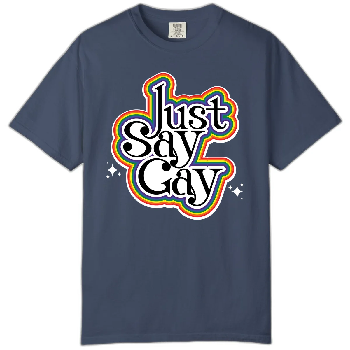 Just Say Gay Pride design with bold black text surrounded by vibrant rainbow border and sparkle accents on gray background in Midnight