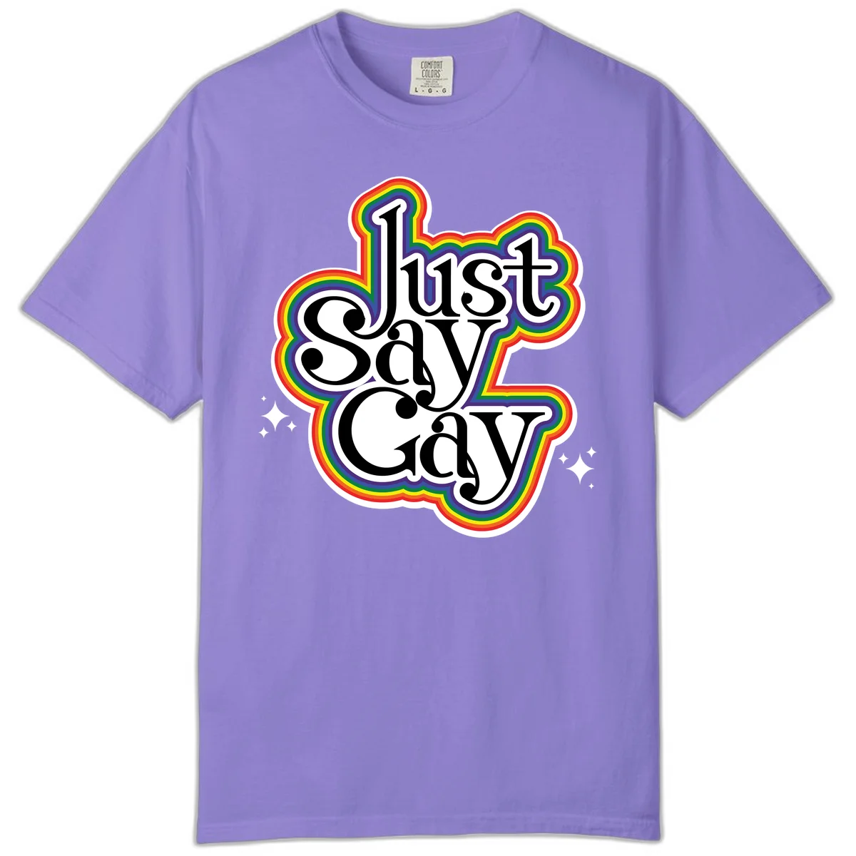 Just Say Gay Pride design with bold black text surrounded by vibrant rainbow border and sparkle accents on gray background in Violet