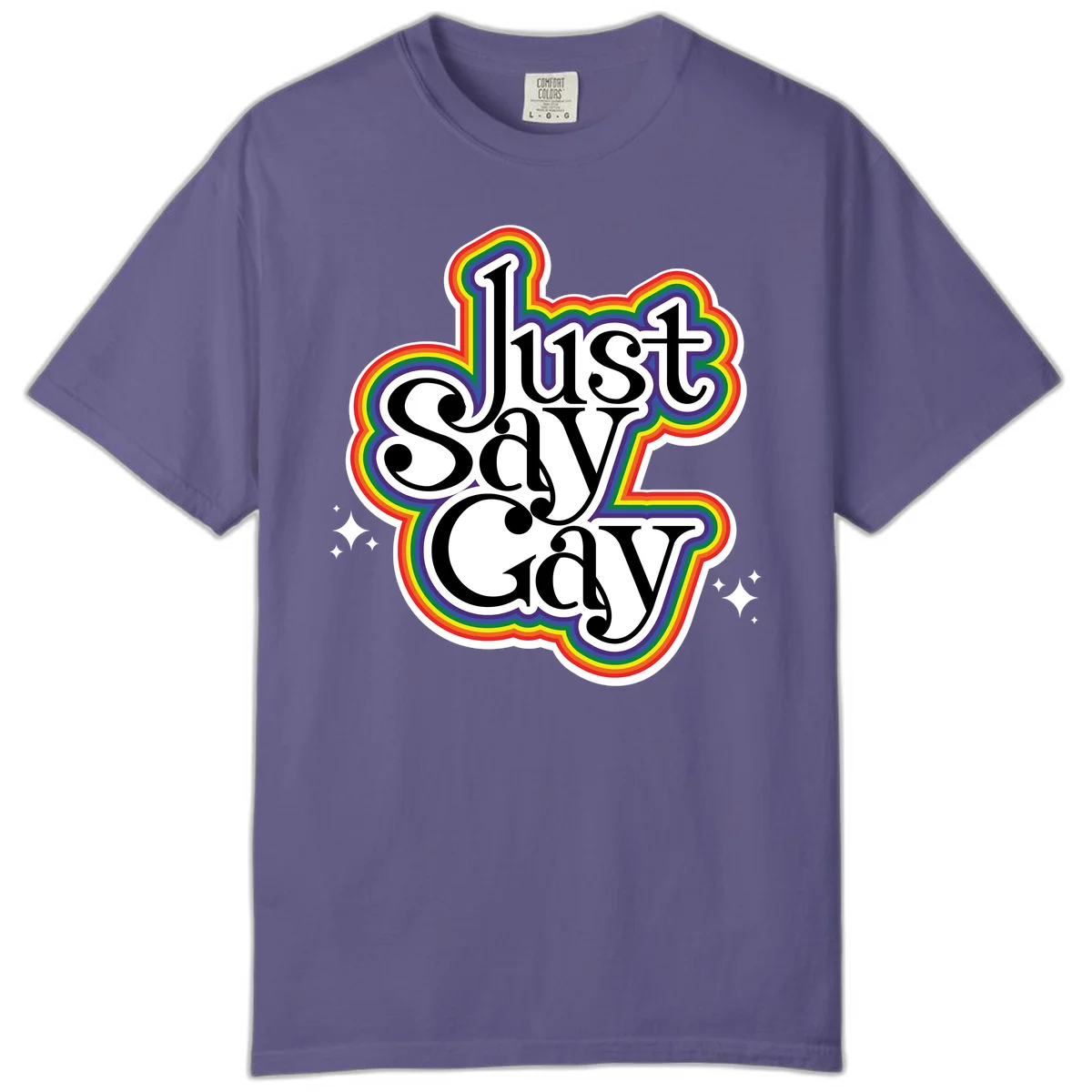 Just Say Gay Pride design with bold black text surrounded by vibrant rainbow border and sparkle accents on gray background in Grape