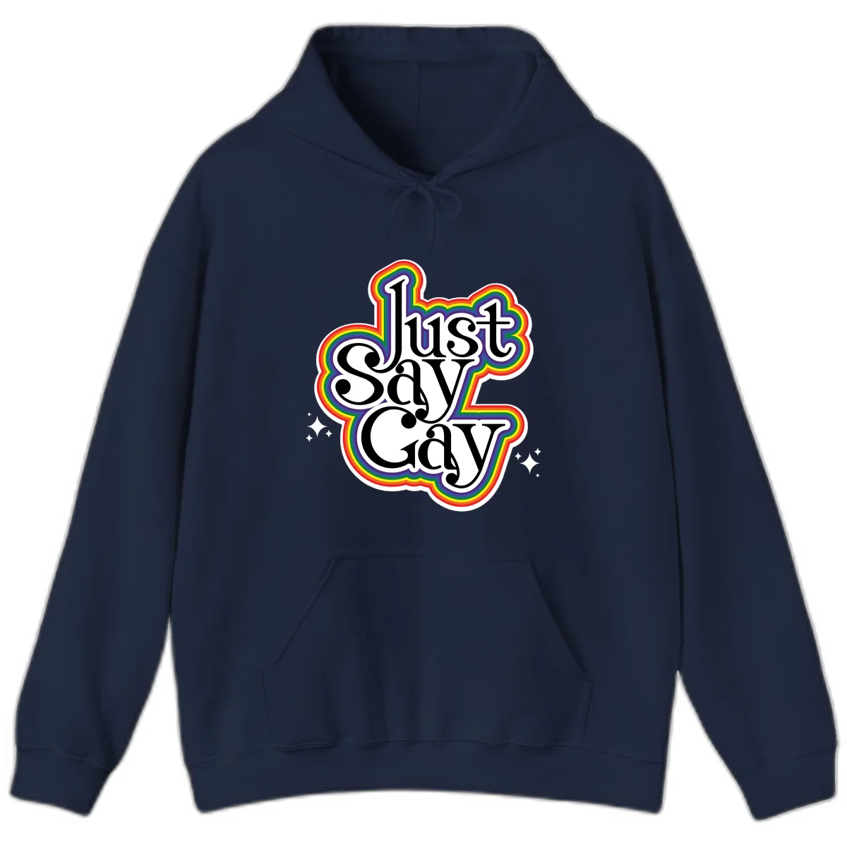 Just Say Gay Pride design with bold black text surrounded by vibrant rainbow border and sparkle accents on gray background in Navy