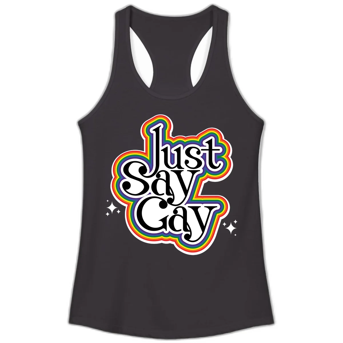 Just Say Gay Pride design with bold black text surrounded by vibrant rainbow border and sparkle accents on gray background in Black