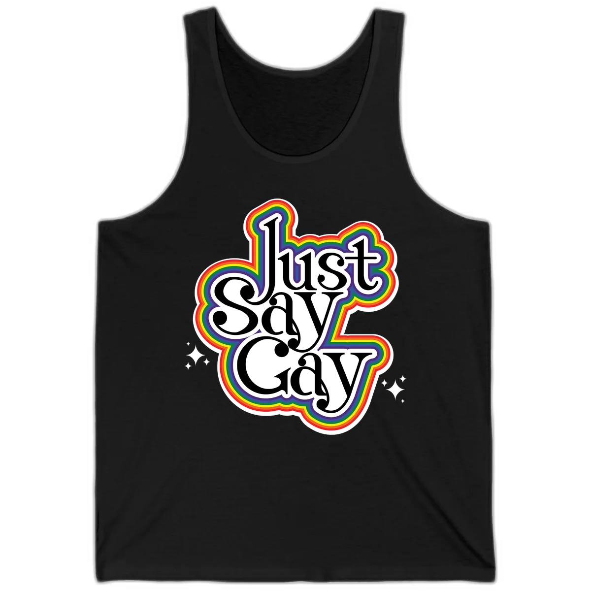 Just Say Gay Pride design with bold black text surrounded by vibrant rainbow border and sparkle accents on gray background in Black