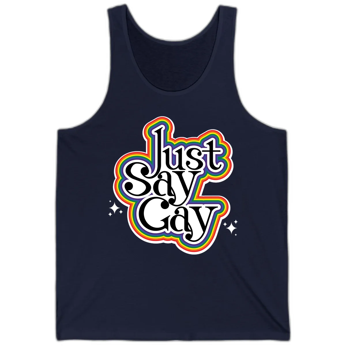Just Say Gay Pride design with bold black text surrounded by vibrant rainbow border and sparkle accents on gray background in Navy